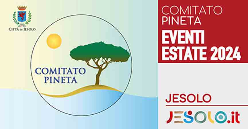 Eventi Estate in Villaggio Pineta a Jesolo