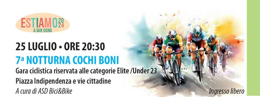 Gara Ciclistica Cochi Boni  - San Don&agrave; di Piave
