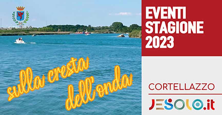 Eventi Estate a Cortellazzo, Jesolo