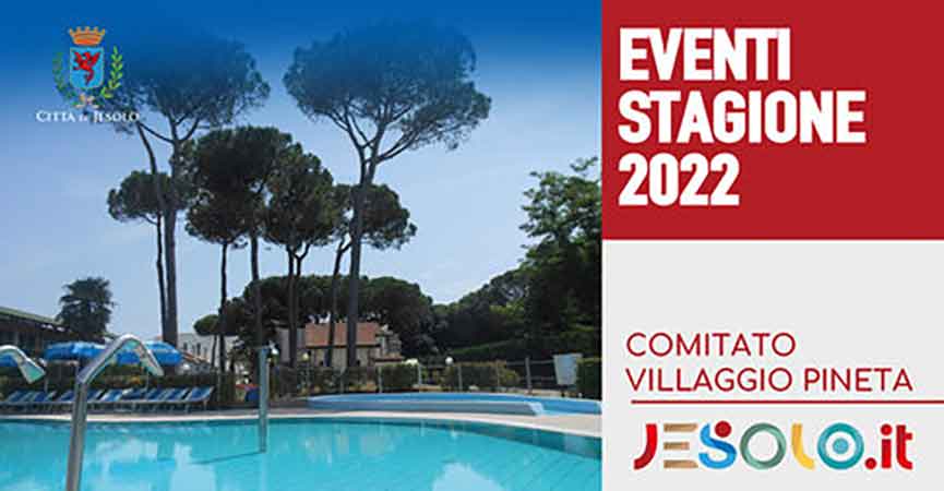 Eventi Estate in Villaggio Pineta a Jesolo